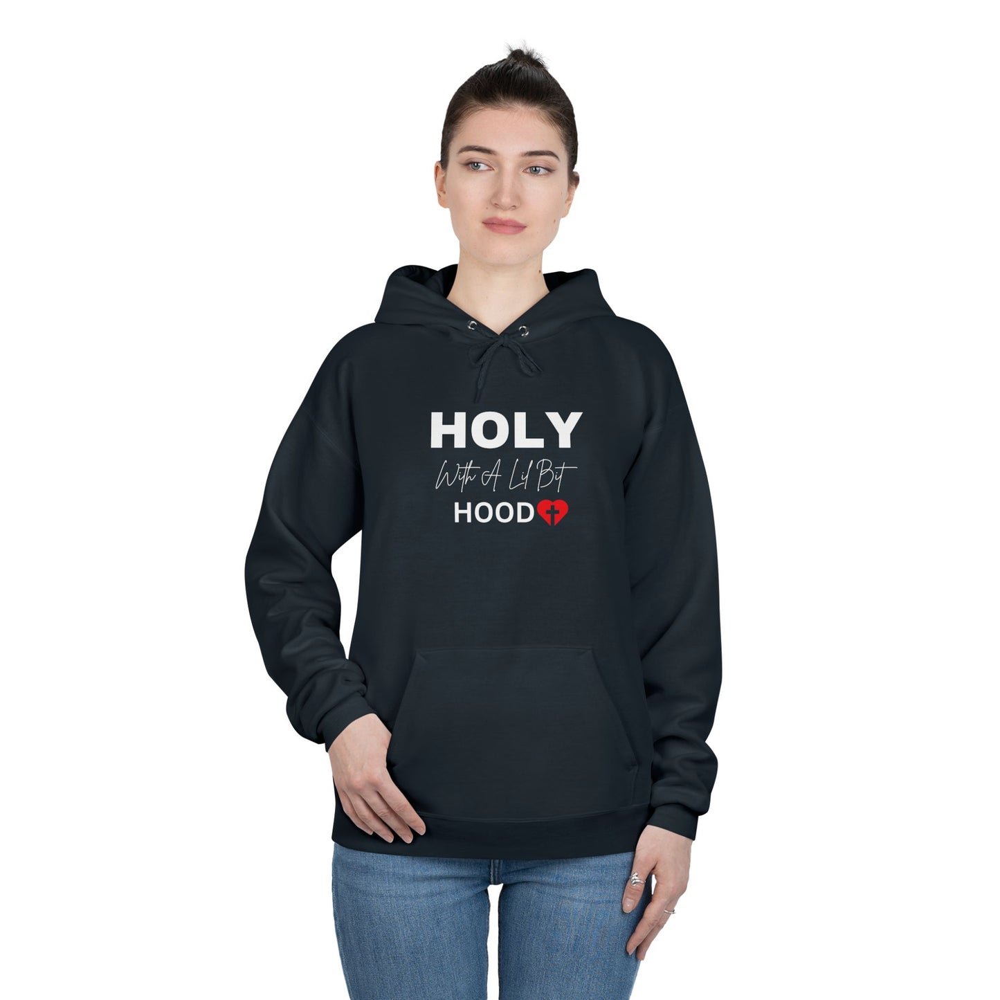 Holy With A Lil Bit Hood Unisex EcoSmart® Pullover Hoodie Sweatshirt