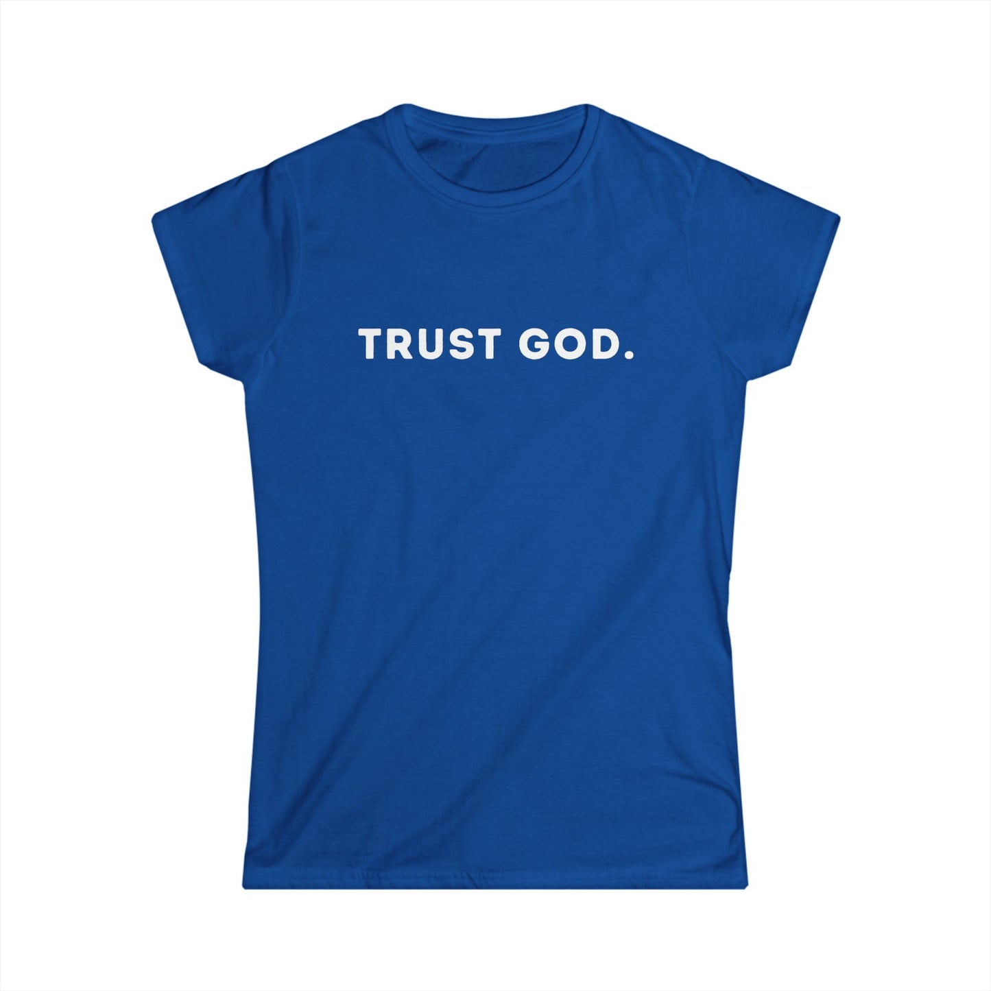 TRUST GOD Women's Softstyle Tee